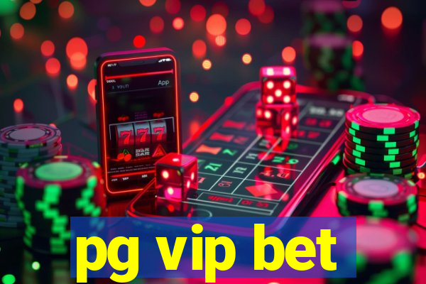 pg vip bet